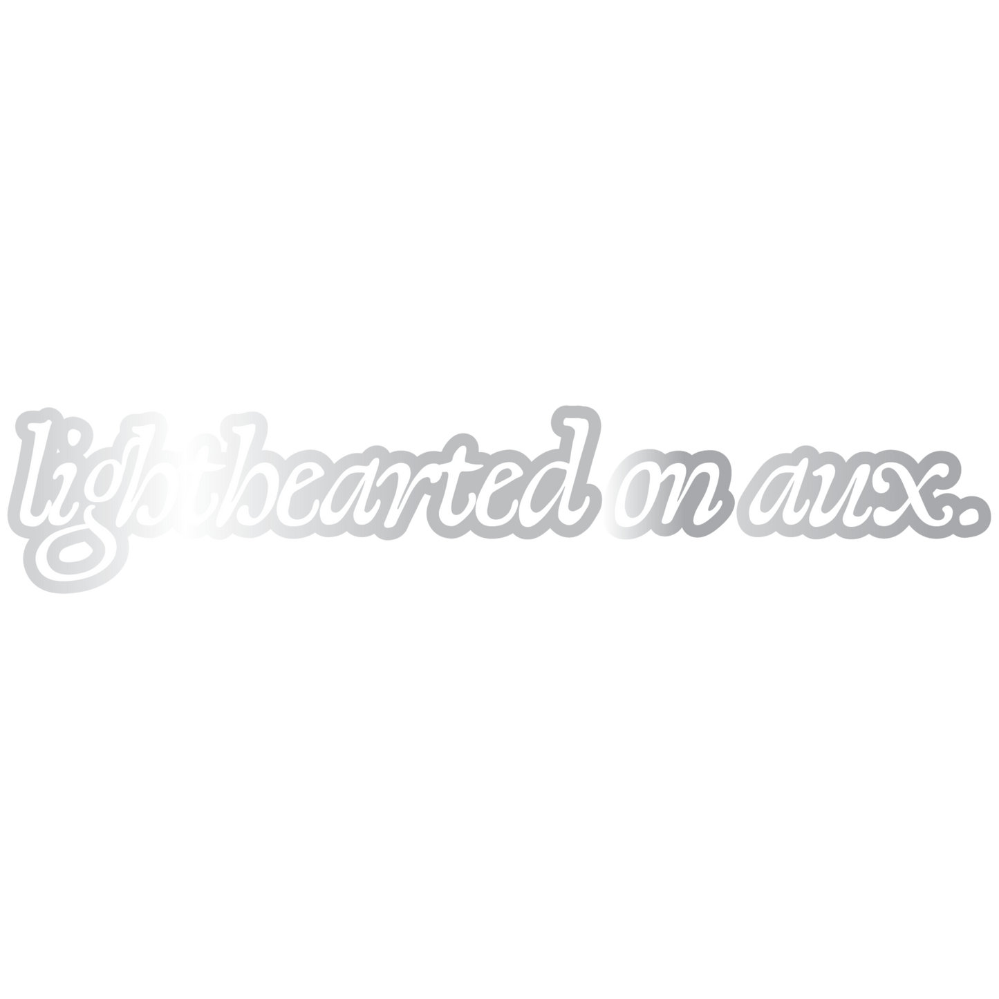 “lighthearted on aux" bumper sticker