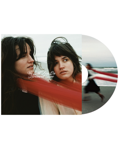 "we all live on borrowed time" CD